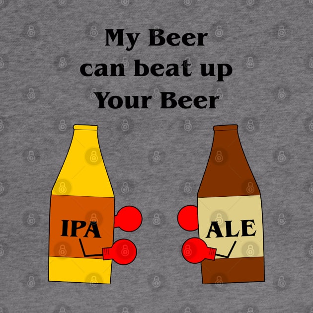 My Beer Can Beat Up Your Beer by StckrMe